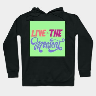 In the moment Hoodie